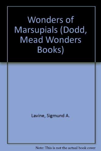 Wonders of Marsupials (Dodd, Mead Wonders Books)