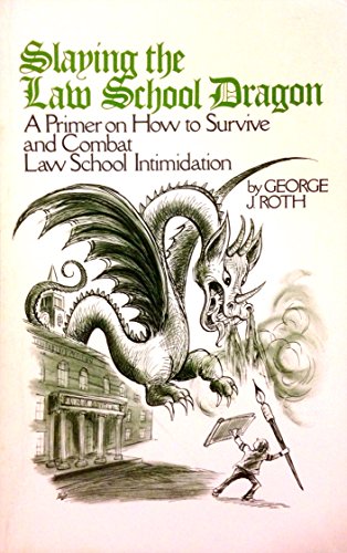 Slaying the law school dragon