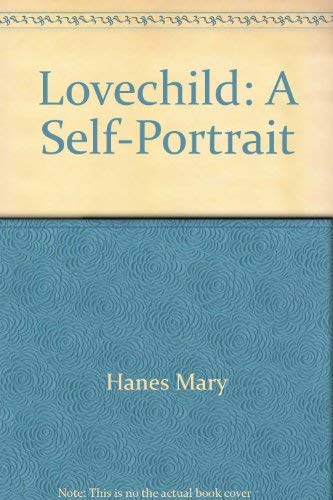 LOVECHILD: A Self-Portrait