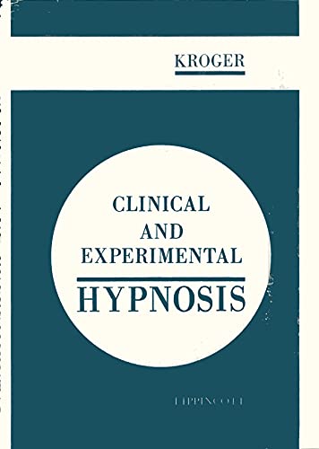 Clinical and Experimental Hypnosis: In Medicine, Dentistry and Psychology (signed)