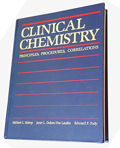 Clinical chemistry: Principles, procedures, correlations
