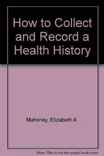 How to Collect and Record a Health History