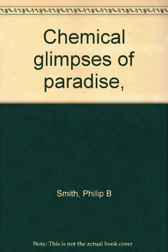 Chemical Glimpses of Paradise
