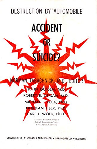 Accident or Suicide? Destruction by Automobile