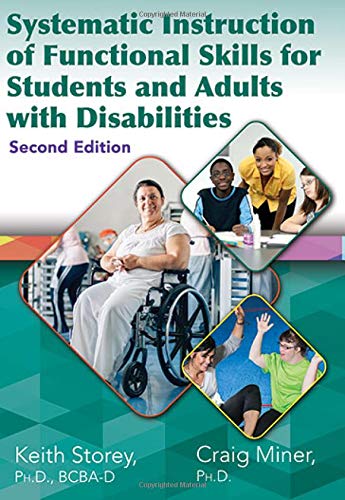 Systematic Instruction of Functional Skills for Students and Adults with Disabilities
Systematic Instruction of Functional Skills for Students and Adults with Disabilities