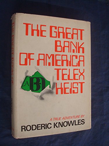 THE GREAT BANK OF AMERICA TELEX HEIST