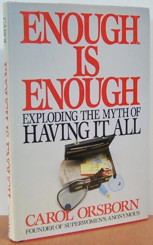 Enough is Enough Exploding the Myth of Having it All