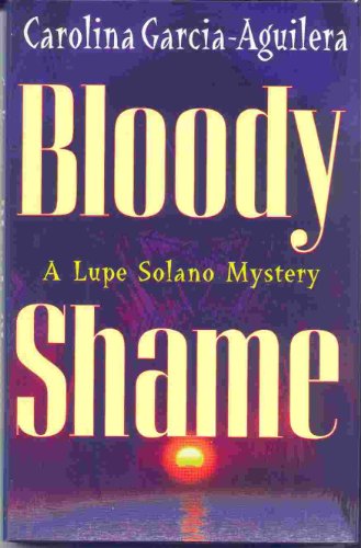 Bloody Shame: A Lupe Solano Mystery