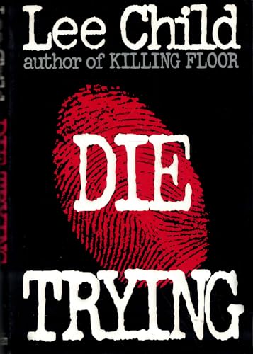 Die Trying. { SIGNED and LINED.}. { FIRST EDITION/ FIRST PRINTING.}. { with SIGNING PROVENANCE. }.