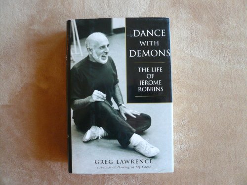 Dance With Demons: The Life of Jerome Robbins