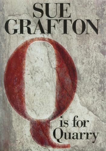 "Q" IS FOR QUARRY: A Kinsey Millhone Novel