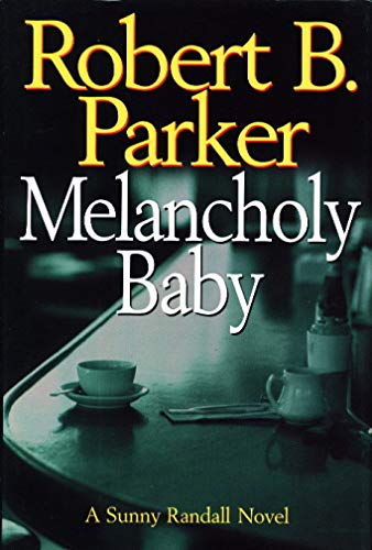 Melancholy Baby A Sunny Randall Novel