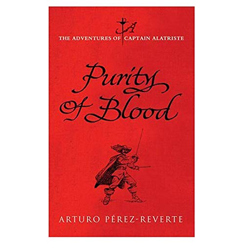 PURITY IN BLOOD: Book Two of the Adventures of Captain Alatiste