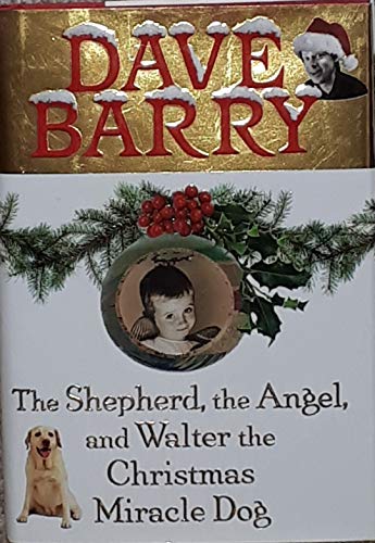 THE SHEPHERD THE ANGEL AND WALTER THE CHRISTMAS MIRCLE DOG