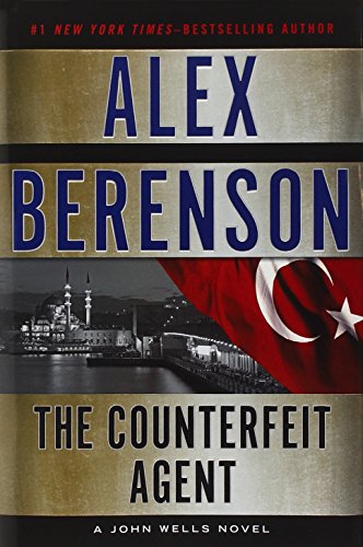 The Counterfeit Agent (A John Wells Novel)*** ADVANCE READERS COPY***