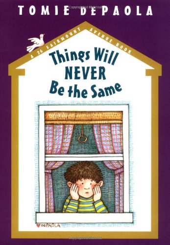 Things Will Never Be The Same (A 26 Fairmount Avenue Book)