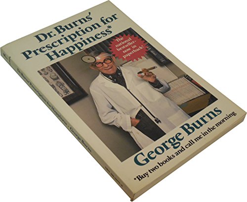 Dr. Burn's Prescription for Happiness* *Buy Two Books and Call Me in the Morning