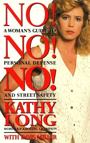 No No No a Woman's Guide to Personal Defense and Street Safety