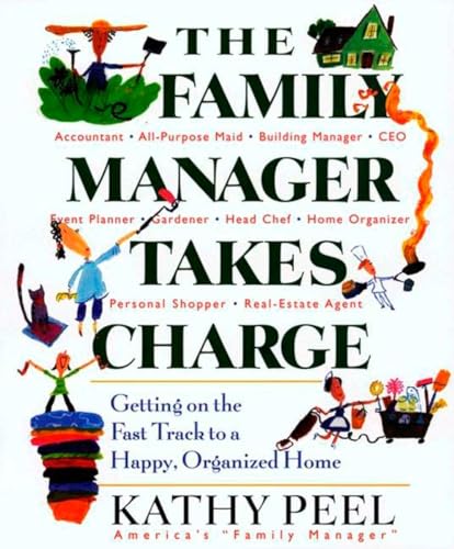 The Family Manager Takes Charge: Getting on the Fast Track to a Happy, Organized Home
The Family Manager Takes Charge: Getting on the Fast Track to a Happy, Organized Home