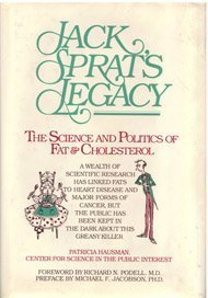 Jack Sprat's Legacy:the Science and Politics of Fat and Cholesterol