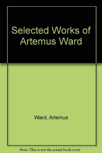 Selected Works of Artemus Ward
