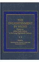 The Enlightenment by Night Essays on After-Dark Culture in the Long Eighteenth Century