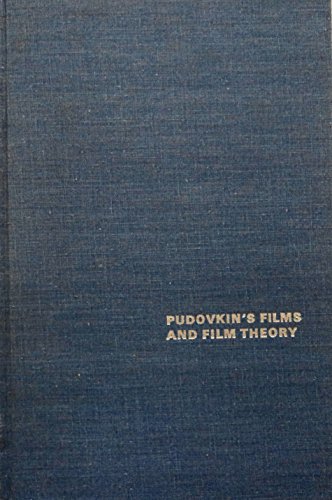 PUDOVKIN'S FILMS AND FILM THEORY