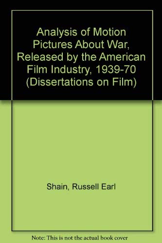 An Analysis of Motion Pictures About War Released by the American Film Industry, 1930-1970