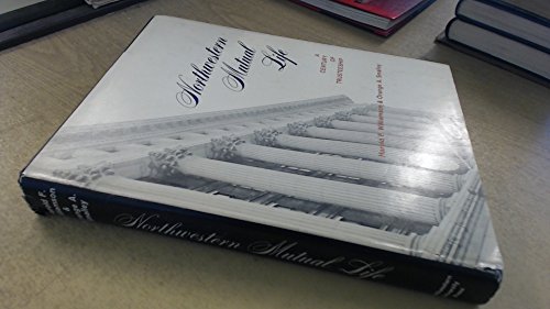 Northwestern Mutual Life : A Century of Trusteeship
