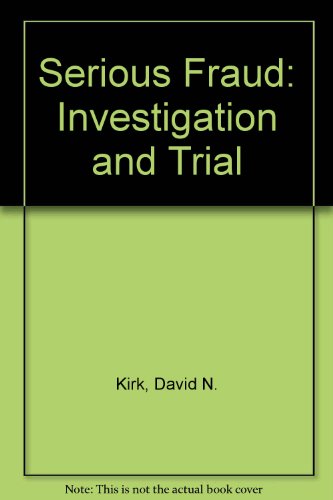 Serious Fraud: Investigation And Trial (SCARCE HARDBACK FIRST EDITION)