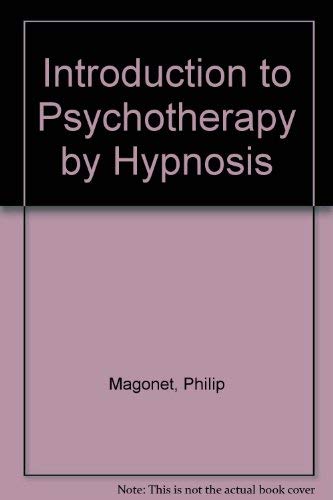 Introduction to Psychotherapy by Hypnosis