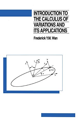 Introduction to the calculus of variations and its applications (Chapman & Hall Mathematics Series)
Introduction to the calculus of variations and its applications (Chapman & Hall Mathematics Series)
