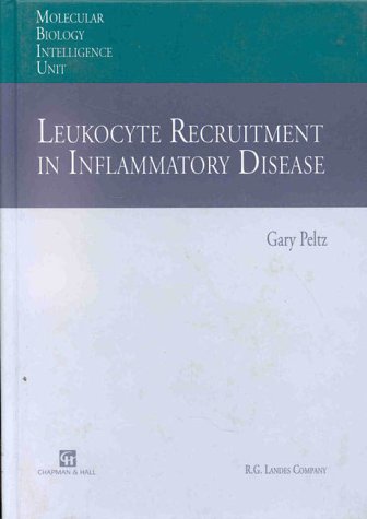 Leukocyte Recruitment in Inflammatory Disease (Molecular Biology Intelligence Unit)
Leukocyte Recruitment in Inflammatory Disease (Molecular Biology Intelligence Unit)