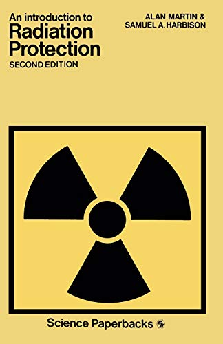 An Introduction to Radiation Protection (Science Paperbacks)