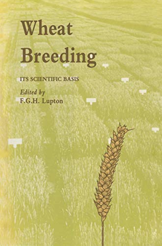 Wheat Breeding: Its Scientific Basis