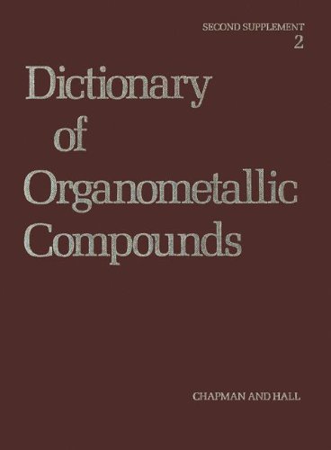 Dictionary of Organometallic Compounds : Second Supplement