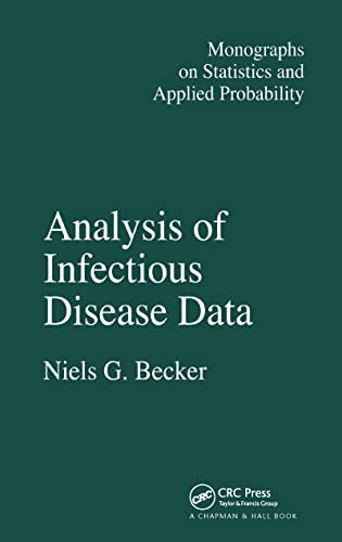 Analysis of Infectious Disease Data (Chapman Hall/CRC Monographs on Statistics and Applied Probability)
Analysis of Infectious Disease Data (Chapman Hall/CRC Monographs on Statistics and Applied Probability)