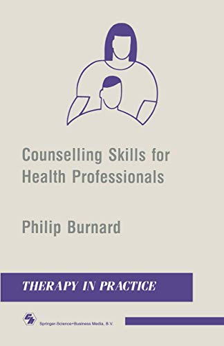 Counseling Skills for Health Professionals: Therapy in Practice Series