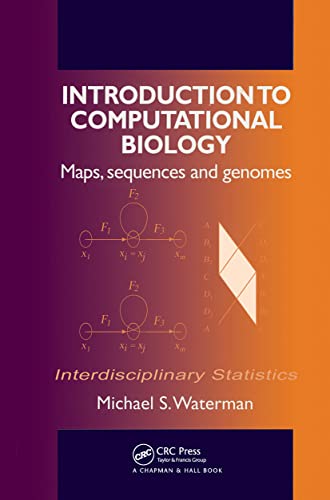 Introduction to Computational Biology: Maps, Sequences and Genomes (Chapman & Hall/CRC Interdisci...