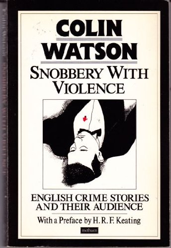 SNOBBERY WITH VIOLENCE : English Crime Stories and Their Audience