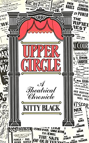 Upper Circle: A Theatrical Chronicle