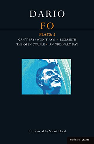 Fo Plays: 2: Can't Pay Won't Pay!; Elizabeth; The Open Couple; An Ordinary Day (Contemporary Dramatists)
Fo Plays: 2: Can't Pay Won't Pay!; Elizabeth; The Open Couple; An Ordinary Day (Contemporary Dramatists)