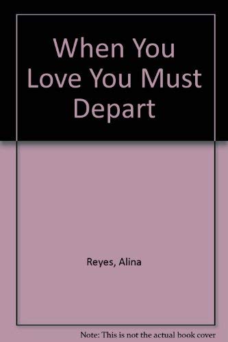 When You Love You Must Depart