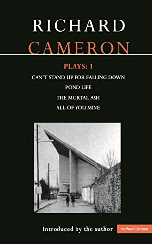 Cameron Plays: 1: Can't Stand Up for Falling Down; Pond Life; The Mortal Ash; All of You Mine (Contemporary Dramatists)
Cameron Plays: 1: Can't Stand Up for Falling Down; Pond Life; The Mortal Ash; All of You Mine (Contemporary Dramatists)