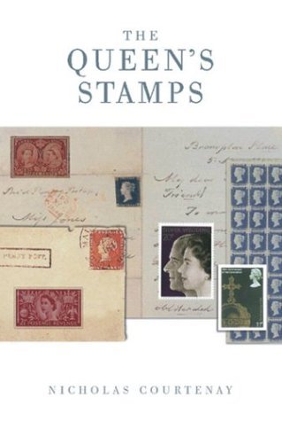 Queen's Stamps: The Authorised History of the Royal Philatelic Collection