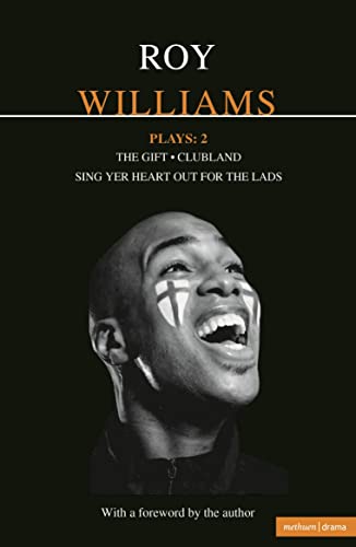 Williams Plays: 2: Sing Yer Heart Out for the Lads; Clubland; The Gift: v. 2 (Contemporary Dramatists)
Williams Plays: 2: Sing Yer Heart Out for the Lads; Clubland; The Gift: v. 2 (Contemporary Dramatists)