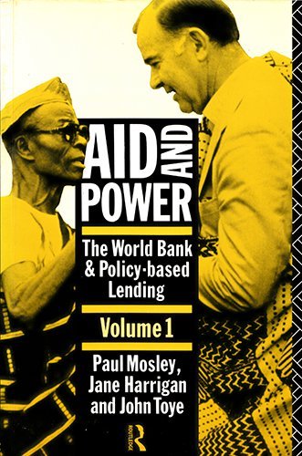 Aid and Power: The World Bank and Policy-Based Lending Analysis and Policy Proposals