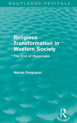 Religious Transformation in Western Society: The End of Happiness