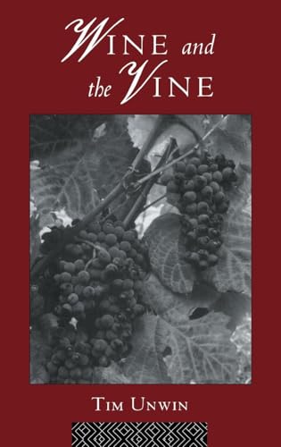 Wine and the Vine: An Historical Geography of Viticulture and the Wine Trade