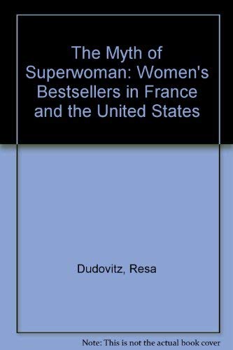 The Myth of Superwoman: Women's Bestsellers in France and the United States